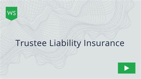 Trustee Liability Insurance .